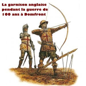 Lire la suite à propos de l’article 11 : Les garnisons anglaises pendant la guerre de 100 ans